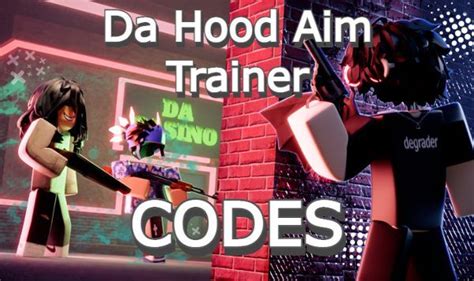 Da Hood Aim Trainer Codes